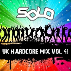 Solo UK Hardcore Mix Vol 41
