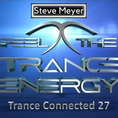 Steve Meyer - Trance Connected 27