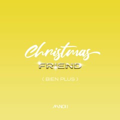 Christmas Friend (Bien plus) - Prod. Omito