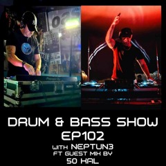 Drum & Bass Show Ep 102 ft. Guest Mix from 50 Kal (5/1/24)