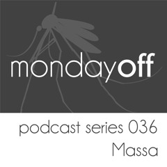 MondayOff Podcast Series 036 | Massa