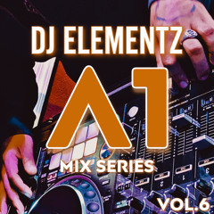 A1 MIX SERIES ( VOL.6 ) DJ ELEMENTZ
