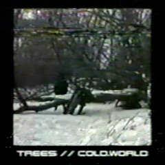 trees & OmenXIII - cold.world