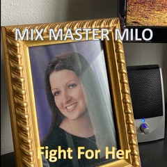 4. Fight For Her