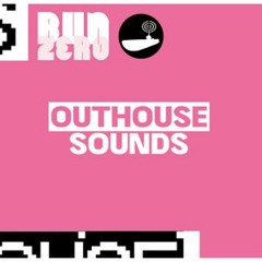 BunZer0 x Outhouse Sounds - 27 Jan 2022
