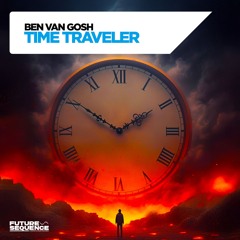 Ben van Gosh - Time Traveler - Original Version Out Now