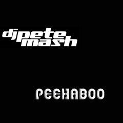 DJ Pete Mash - Peekaboo
