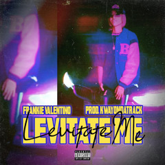 Frankie Valentino - LEVITATE ME