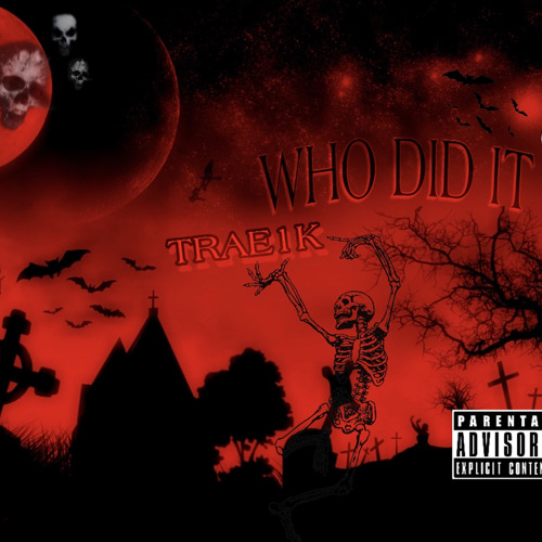 Trae1k - Who Did It ?