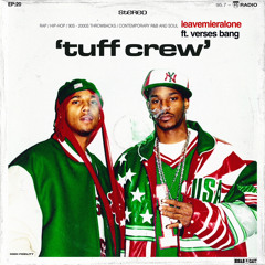 20: Tuff Crew (by LEAVEMIERALONE ft. Verses Bang)