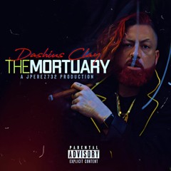 Dashius Clay - The Mortuary (Produced By JPerez732)
