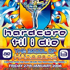 Htid event 13 - the school of hardcore 2006