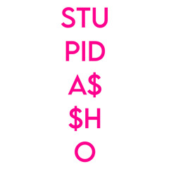 STUPIDA$$HO(teaser).