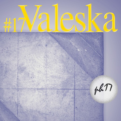 PH17 Mix #17 - Valeska