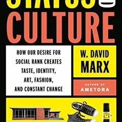 ACCESS EBOOK EPUB KINDLE PDF Status and Culture: How Our Desire for Social Rank Creat