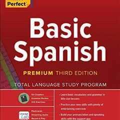 DOWNLOAD KINDLE 🧡 Practice Makes Perfect: Basic Spanish, Premium Third Edition by  D