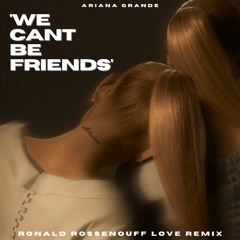 A .r.i.a.n.a Gr@nde - We Cant Be Friends (Ronald Rossenouff Love Remix) TEASER