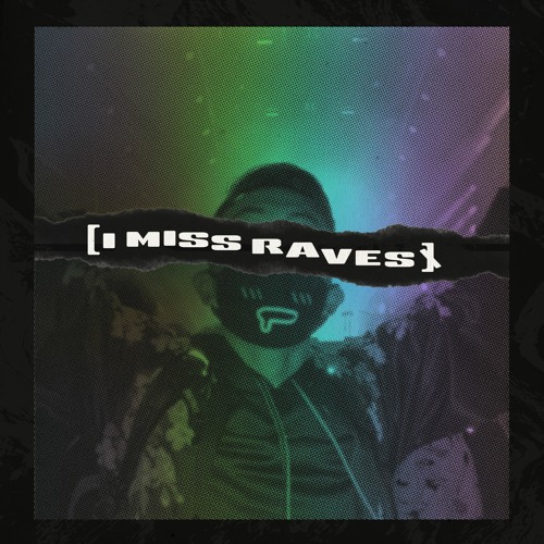 [I MISS RAVES] (Dubstep Mix)