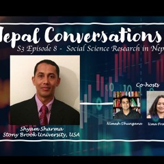 S3E8NepalConversations: Shyam Sharma