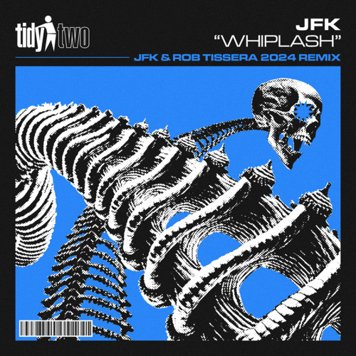 Whiplash (JFK & Rob Tissera 2024 Remix)