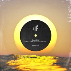 Until The Sun Comes Up