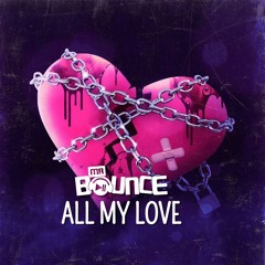 Mr Bounce - All My Love (sample)