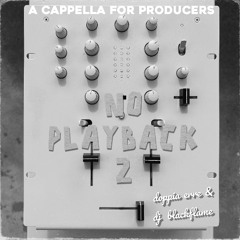 Doppia erre & Dj Blackflame "No Playback 2" A CAPPELLA for producer 102Bpm