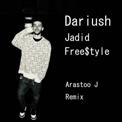 Dariush 'Jadid Free$tyle' Arastoo J Remix