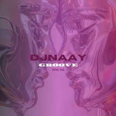 GROOVE 003 - DJNAAY