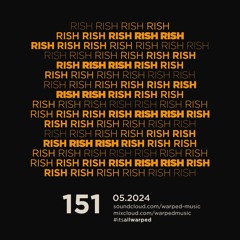 #itsallwarped with RISH - mix151