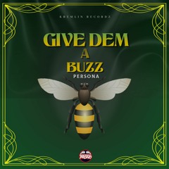 Persona - Give Dem a Buzz (Kremlin Recordz)