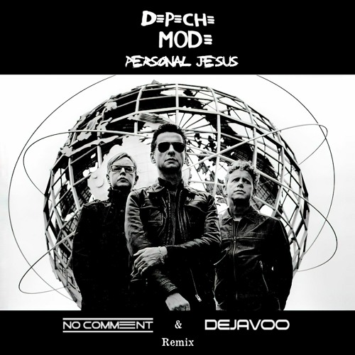 Depeche Mode -Personal Jesus No Comment Ft. Dejavoo Remix