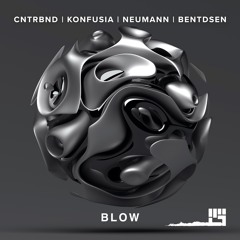 Neumann, Konfusia, Bendtsen, CNTRBND - Blow (Original Mix)