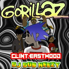 Gorillaz - Clint Eastwood [Dub Heezy Remix]