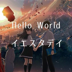 「Hello World 」movie theme song 「Yesterday」- Official髭男dism