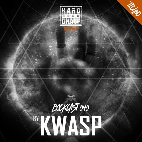 BOCKCAST #040- KWASP [techno]