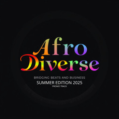Afro Diverse (Summer Edition 2025 - Promo Track)