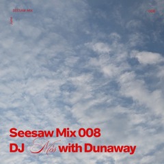 Seesaw Mix 008 - dj miss with Dunaway