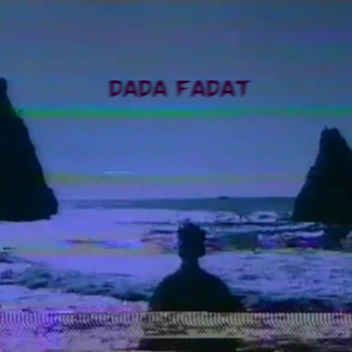Dada fadat
