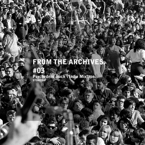 From The Archives #03 (Psychedelic Rock \ Indie Mixtape)