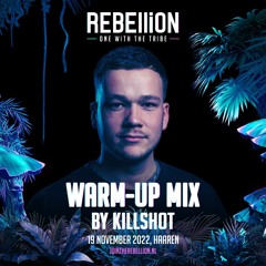 Killshot | Warm-up Mix | REBELLiON 2022