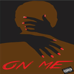 ON ME (Feat. G4L)[Prod. by Lexan]