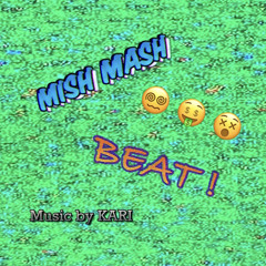 KARI-Mish mash beat!