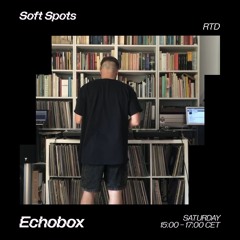 Soft Spots w/ RTD & Undersound Recordings | Echobox Radio (24.06.23)