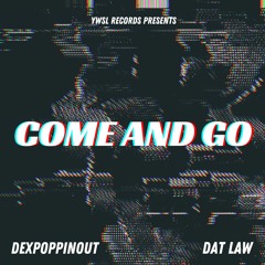 COME AND GO