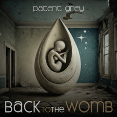 Back to the womb