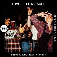 Love Is The Message - 09.06.2023