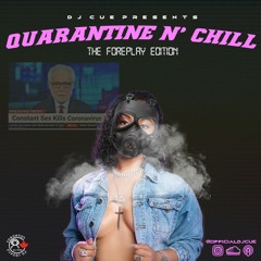 QUARANTINE N' CHILL (OLD & NEW DANCEHALL)(COVID-19 MIX)(@OFFICIALDJCUE)