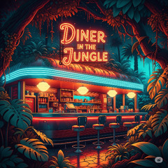 Diner In the Jungle [Bootleg]