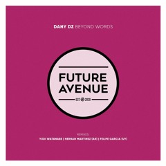 Dany Dz - Beyond Words (Yudi Watanabe Remix) [Future Avenue]